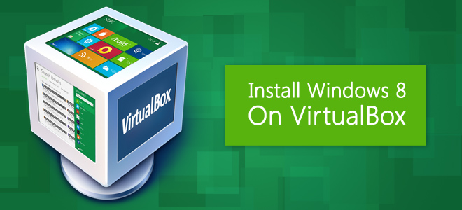 Запуск Windows 8 в VirtualBox